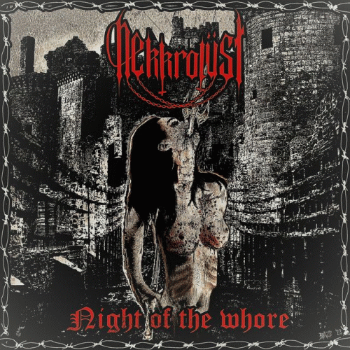 Nekkrolust : Night of the Whore